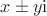 $x\pm y\mathrm{i}$