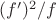 $(f')^2/f$