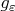 $g_\varepsilon$