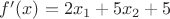 $f'(x)=2x_1+5x_2+5$