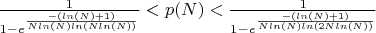 $\frac {1}{1-e^{\frac {-(ln(N)+1)}{N ln(N)ln(N ln(N))}}}<{p(N)}<\frac{1}{1-e^{\frac {-(ln(N)+1)}{N ln(N)ln(2N ln(N))}}}$