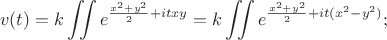 $$v(t)=k\iint e^{\frac{x^2+y^2}2+itxy}}=k\iint{e^{\frac{x^2+y^2}2+it(x^2-y^2)}};$$