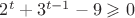 $2^{t}+3^{t-1}-9 \geqslant 0$ $2^{t}+3^{t-1}-9 \geqslant 0$
