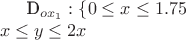 D_{ox_1}:\{0\le x\le 1.75\\ x \le y\le 2x}