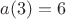 $a(3)=6$