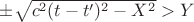 \pm\sqrt{c^2(t-t')^2-X^2}>Y$