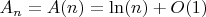 $A_n=A(n)=\ln(n)+O(1)$