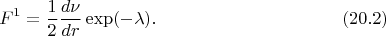 $$
F^1=\frac{1}{2}\frac{d\nu}{dr}\exp(-\lambda). %(123) (107)
\eqno(20.2)
$$