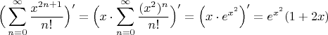 $\Big(\displaystyle\sum_{n=0}^\infty\dfrac{x^{2n+1}}{n!}\Big)'=\Big(x\cdot \displaystyle\sum_{n=0}^\infty\dfrac{(x^{2})^n}{n!}\Big)'=\Big(x\cdot e^{x^{2}}\Big)'=e^{x^{2}}(1+2x)$