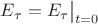 $E_\tau=E_\tau\bigr|_{t=0}$