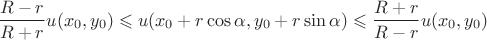 $$
\frac{R-r}{R+r}u(x_0,y_0)\leqslant u(x_0+r\cos\alpha,y_0+r\sin\alpha)\leqslant\frac{R+r}{R-r}u(x_0,y_0)
$$