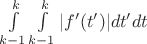 \int\limits^{k}_{k-1}{\int\limits^{k}_{k-1}|f'(t')|dt'dt}$