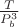 $\frac{T}{P_b^3}$