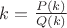 $k=\frac {P(k)} {Q(k)}$ $k=\frac {P(k)} {Q(k)}$