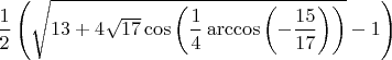$\dfrac{1}{2} \left(\sqrt{13+4 \sqrt{17} \cos \left(\dfrac{1}{4} \arccos\left(-\dfrac{15}{17}\right)\right)}-1\right)$