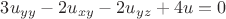 $3u_{yy}-2u_{xy}-2u_{yz}+4u=0$