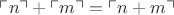 $\ulcorner n\urcorner+\ulcorner m\urcorner=\ulcorner n+m\urcorner$