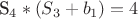 S_4*(S_3 + b_1)=4