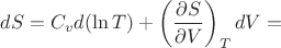 $dS=C_v d(\ln T)+\left(\dfrac{\partial S}{\partial V}\right)_T dV=$