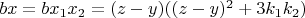 $bx=bx_1x_2=(z-y)((z-y)^2+3k_1k_2)$