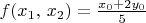 $f(x_1,\,x_2) = \frac {x_0+2y_0}5$