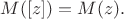 $M([z])=M(z).$