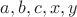 $a, b, c, x, y$