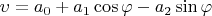 $\upsilon=a_0+a_1\cos\varphi-a_2\sin\varphi$