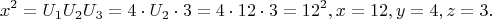 $$\[x^2  = U_1 U_2 U_3  = 4 \cdot U_2  \cdot 3 = 4 \cdot 12 \cdot 3 = 12^2 ,x = 12,y = 4,z = 3.\]$$