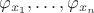$\varphi_{x_1},\ldots,\varphi_{x_n}$
