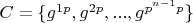 $C=\{g^{1 p}}, g^{2 p}, ..., g^{p^{n-1} p}\}$