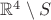 $\mathbb{R}^4\setminus S$ $\mathbb{R}^4\setminus S$