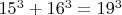 $15^3 + 16^3 = 19^3$