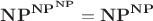 $\mathbf{NP}^{\mathbf{NP}^{\mathbf{NP}}} =\mathbf{NP}^{\mathbf{NP}}$