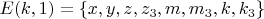 $ E(k, 1)=\{x, y, z, z_3, m, m_3, k, k_3 \} $