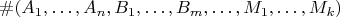 $\#(A_1, \dots, A_n, B_1, \dots, B_m, \dots, M_1, \dots, M_k)$