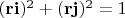 $({\bf{ri}})^2 + ({\bf{rj}})^2 = 1$