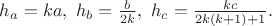 $h_a=ka,\ h_b=\frac{b}{2k},\ h_c=\frac{kc}{2k(k+1)+1}.$