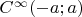 $C^{\infty}(-a;a)$