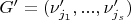 $G' = (\nu_{j_{1}}', ... , \nu_{j_{s}}')$