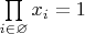$\prod\limits_{i\in\varnothing}x_i=1$