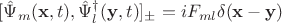 $[ \hat {\Psi}_{m}(\mathbf x,  t), \hat {\Psi}_{l}^{\dagger}(\mathbf y , t)]_{\pm} = iF_{ml}\delta (\mathbf x - \mathbf y )$