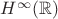 $ H^{ \infty }(\mathbb{R}) $