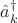 $\hat a^{\dag}_k$ $\hat a^{\dag}_k$