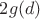 $2g(d)$