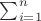 $\sum_{i=1}^n$