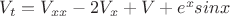 $V_t=V_{xx}-2V_x+V+e^xsinx$ $V_t=V_{xx}-2V_x+V+e^xsinx$