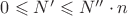 $\[0 \leqslant N' \leqslant N'' \cdot n\]$