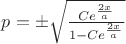 $p=\pm \sqrt{\frac{Ce^{\frac{2x}{a}}}{1-Ce^{\frac{2x}{a}}}}$