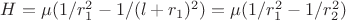 $H = {\mu}(1/r_1^2 - 1/(l+r_1)^2) = {\mu}(1/r_1^2-1/r_2^2) $